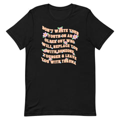 Don’t Waste Your Youth Unisex Feminist t-shirt - Shop Women’s Rights T-shirts - Feminist Trash Store - Black