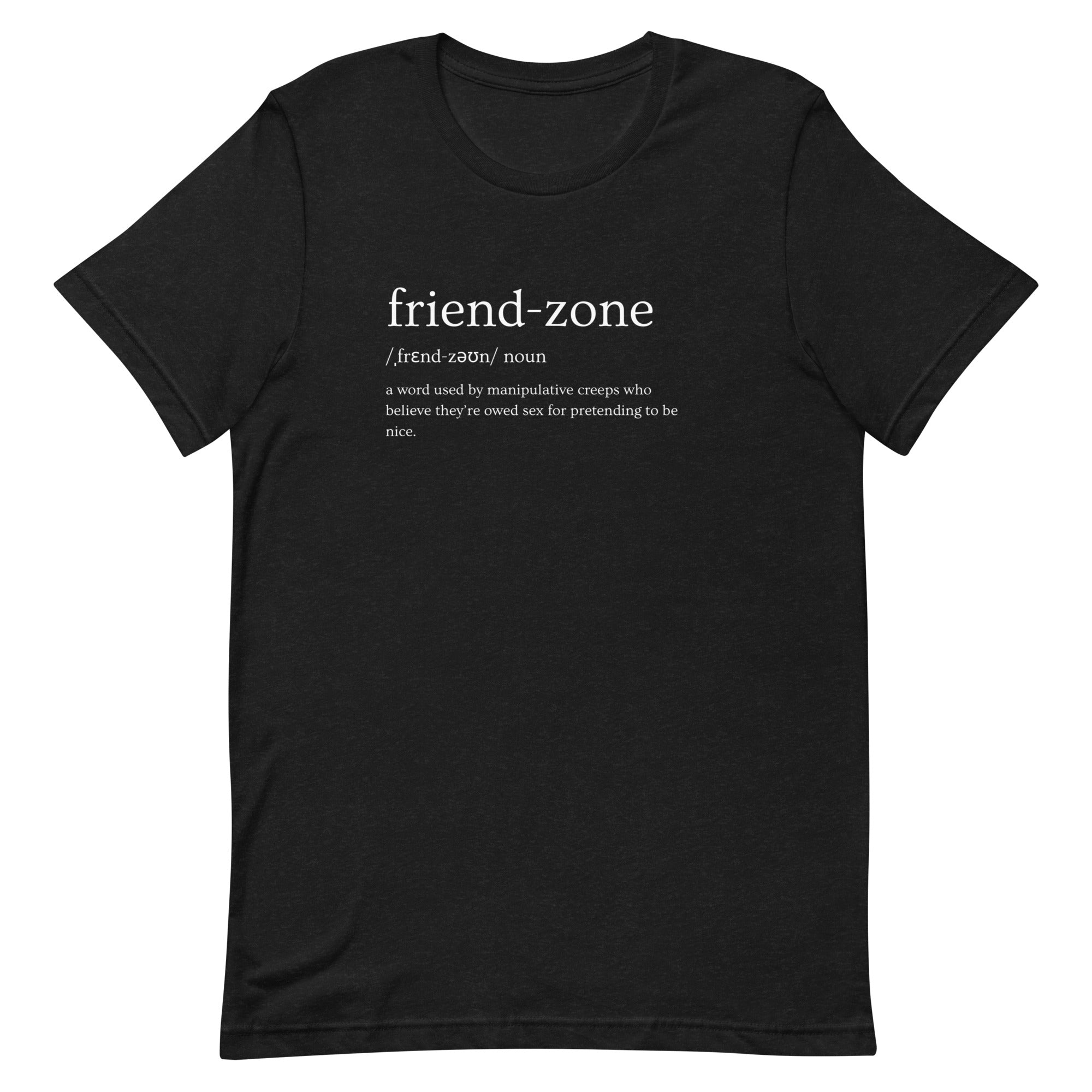 Friend-zone Definition unisex Feminist t-shirt - Shop Women’s Rights T-shirts - Black 