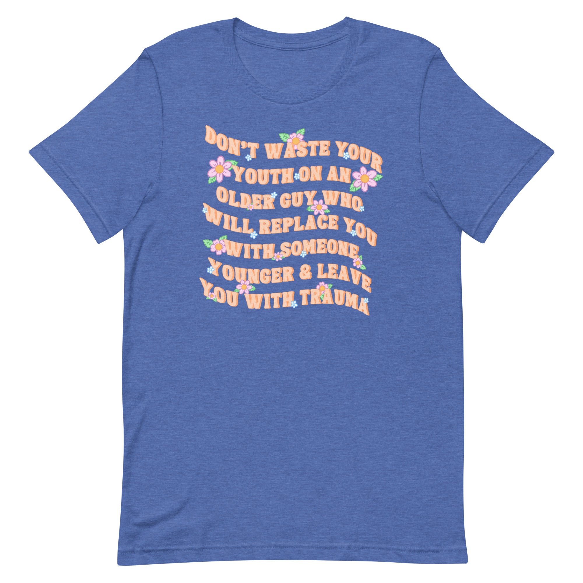 Don’t Waste Your Youth Unisex Feminist t-shirt - Shop Women’s Rights T-shirts - Feminist Trash Store Heather True Royal