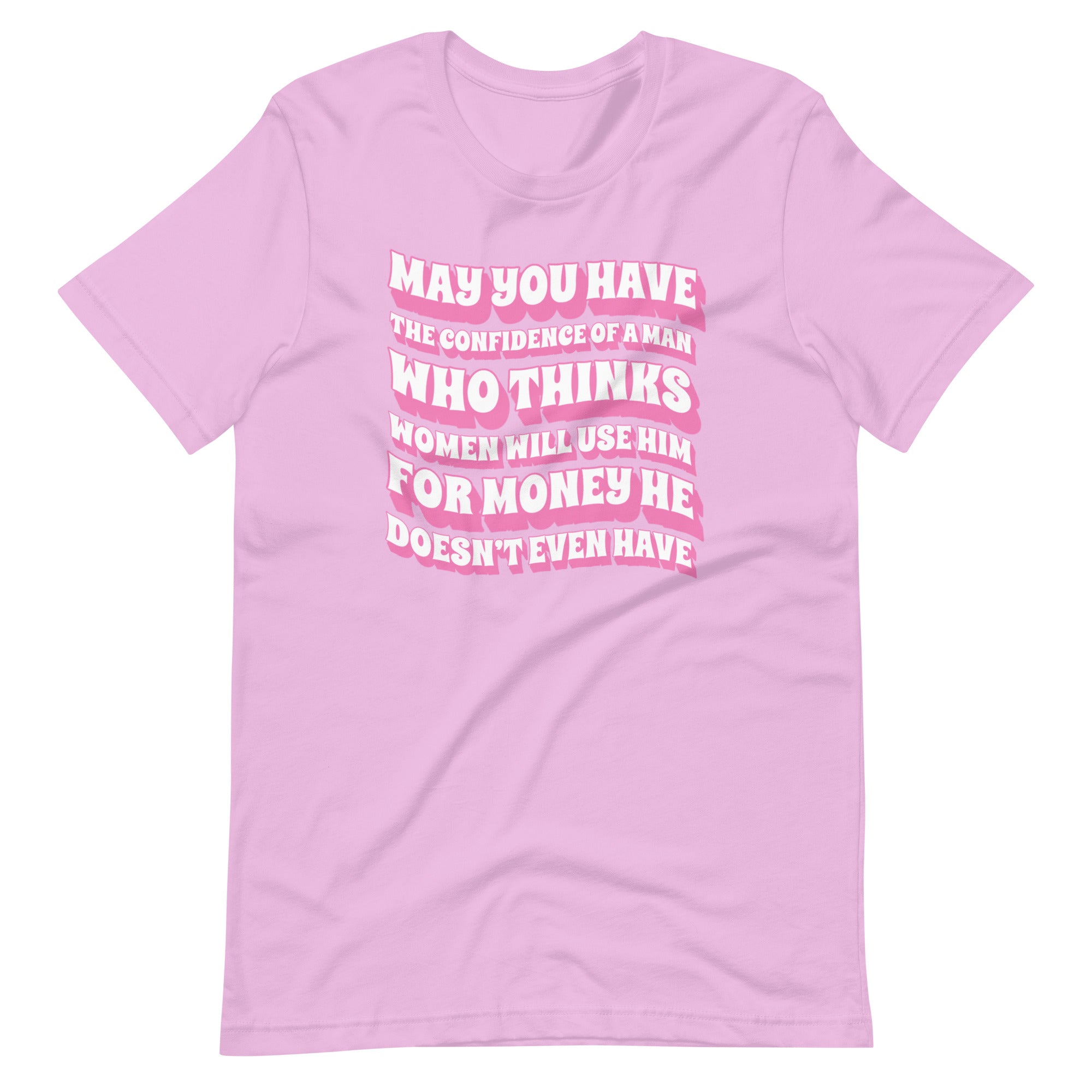 May You Have The Confidence Unisex Feminist T-shirt- Shop Women’s Rights T-shirts - Feminist Trash Store - Lilac