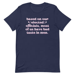 Based On Our Elected Officials…Unisex Feminist t-shirt - Shop Women’s Rights T-Shirts - Feminist Trash Store - Navy 
