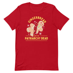 Gingerbread And The Patriarchy Dead Unisex t-shirt