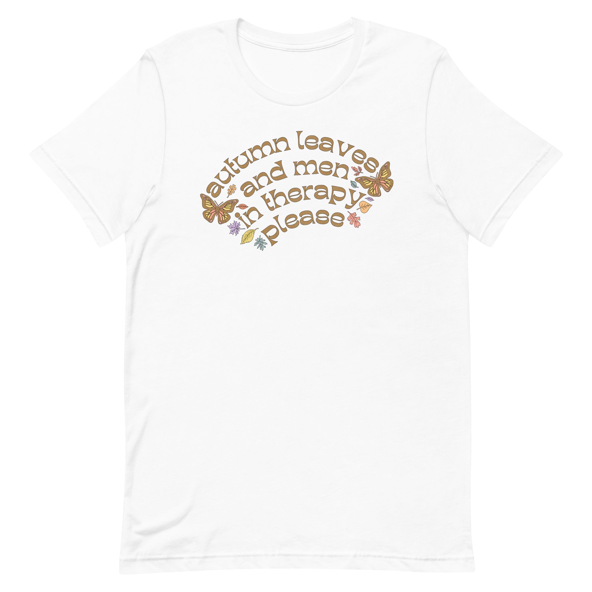 Autumn Leaves And Men In Therapy Please Unisex Feminist T-shirt - Shop Women’s Rights T-shirts - White