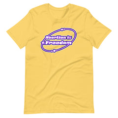 Abortion Is Freedom Unisex Feminist T-shirt Shop Women’s Rights T-shirts - Feminist Trash Store - Yellow Mint  